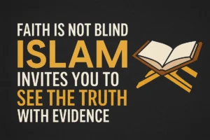 The Evidence for Islam: Clear Proofs for Those Who Seek the Truth
